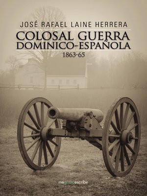 cover image of Colosal guerra dominico-española 1863-65